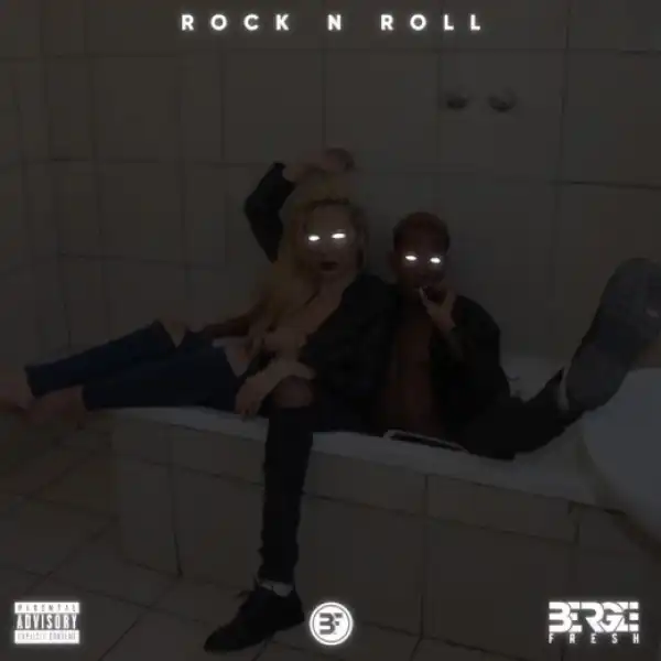 Bergie Fresh - Rock & Roll